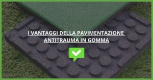 I vantaggi della pavimentazione antitrauma gommata